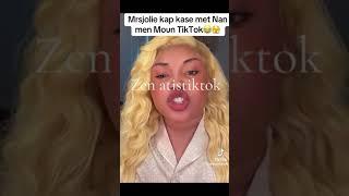 Mrsjolie kap kase met Nan men Moun TikTok  Moun TikTok tro soumoun 