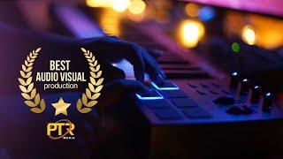 Best Audio Visual Production   | PTR Media