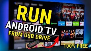 Run Android TV on any PC or laptop with a USB Drive