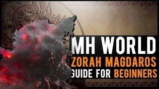 Zorah Magdaros Guide : Monster Hunter World BEGINNER tutorial!