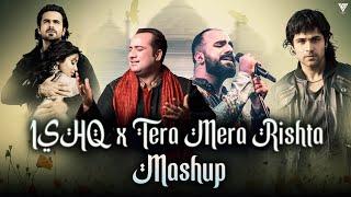 Ishq X Tera Mera Rishta Mashup | Faheem Abdullah X Mustafa Zahid | Dost Banke | Heart Broken Mashup