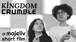 KINGDOM CRUMBLE | a MaJeliv Short Film | directed by Jose Miguel Vasquez