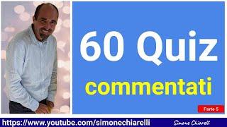 60 quiz commentati in diretta - mettiti alla prova con Simone Chiarelli - parte 5 (1/12/2024)