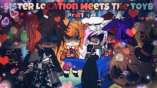 Sister Location Meets The Toys Part 4/4 ~ Gacha Club️️