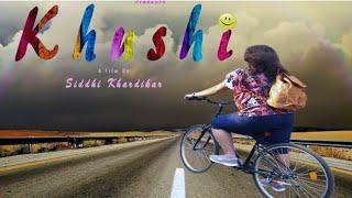 Khushi | Hindi Short Film | Siddhi Khardikar | Piyush Patil