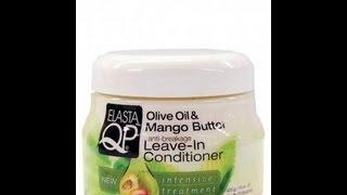 REVIEW & APPLICATION: Elasta QP Olive Oil & Mango Butter Leave-in Conditioner