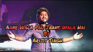 Aane Wala Pal Jaane Wala Hai | Arijit Singh Unplugged | Tribute To Kishore Kumar