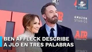 Ben Affleck habla de Jennifer Lopez tras su divorcio