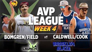 Bomgren/Field vs Caldwell/Cook | L.A. Launch vs Brooklyn Blaze AVP LEAGUE WEEK 4