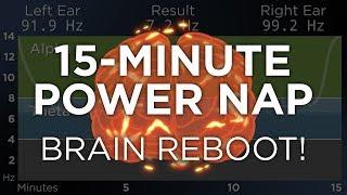 15-Minute POWER NAP for Energy and Focus: The Best Binaural Beats