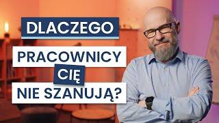 Jak budować AUTORYTET szefa u pracowników? KAŹDY SZEF powinien znać te sposoby.