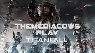 TheMediaCows Play Titanfall - The Buddy System