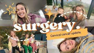 Cervical Cancer Update - surgery tomorrow!