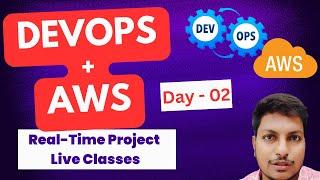 Day - 02 : DevOps with AWS Cloud Real-Time Hands-On Training