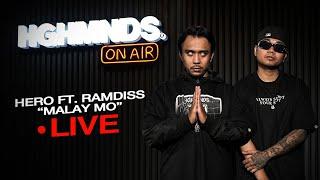 Hero X Ramdiss | Malay Mo (HGHMNDS On Air)