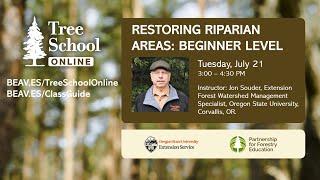 Tree School Online: Restoring Riparian Areas for Beginners