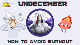 How to avoid Undecember burnout -A dummies guide (from a dummy)