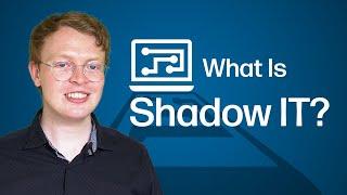 What is Shadow IT?