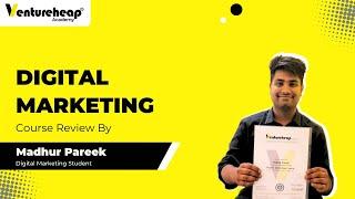 Digital Marketing Course Review by Madhur Pareek