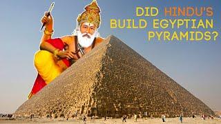 Did Hindu's build Egyptian Pyramids?