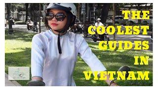 The Coolest Guides in Vietnam!