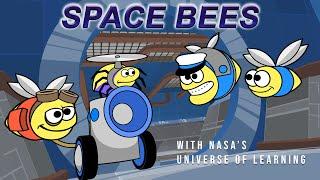 SPACE BEES | Felicia Day, Burl Moseley, Joey Richter, Whitney Avalon, NASA's Universe of Learning!