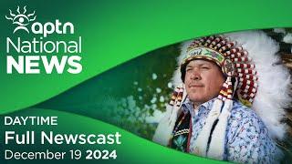 APTN National News: December 19, 2024