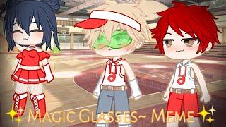 “ Magic Glasses~ Meme ” || MLB || AU || Gacha Club || Original Plot?