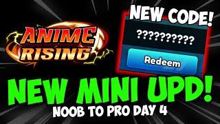 [CODE] New Mini Update in Anime Rising! | Noob to Pro Day 4