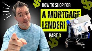 How to Choose a Mortgage Lender When Buying a House in 2024 (Part 3)