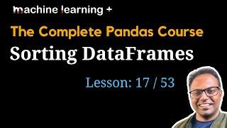 How to Sort Data in Pandas | #17 of 53: The Complete Pandas Course