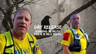 ULTRA RUNNING DOCUMENTARY: Day Release | Running 38 Miles For a 15 Mile Medal