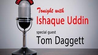 Tonight With Ishaque Uddin with Tom Daggett 21/09/2015