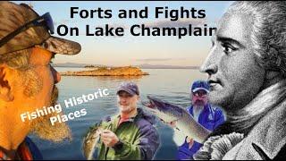 Forts, Fights, Fish and Lake Champlain :The Battle of Valcour Island