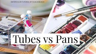 Watercolor Pans and Tubes. All you need to know to make your choice!