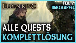 Alle Quests chronologisch | Komplettlösung | Leyndell, Tiefenwurz, Berggipfel Teil 7 | Elden Ring