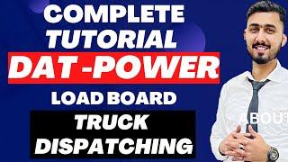 How To Use DAT Power Load Board in Truck Freight Dispatching | Step by Step Complete DAT Guide