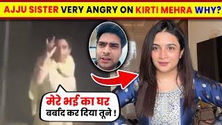 Ajju 0008 Sister Very Angry On Kirti Mehra! Ajju Wife Pratibha Soni Quit Youtube Controvery Fight