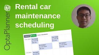 Rental car maintenance scheduling optimization with OptaPlanner