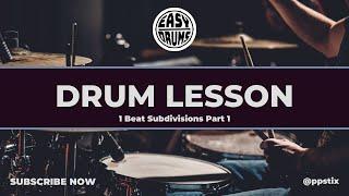 EASY DRUM LESSON | 1 Beat Subdivisions Part 1