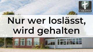 Nur wer loslässt, wird gehalten - Hans-Jürgen Arnhold - Predigt - 03.03.2024