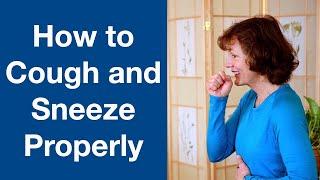 How to Cough or Sneeze Properly!