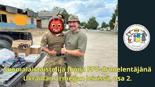 Finnish drone pilot "JOONA" in the Ukrainian army, part 2.