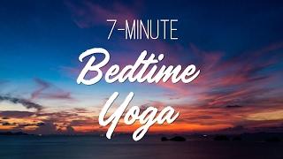 7 Minute Bedtime Yoga - Yoga With Adriene