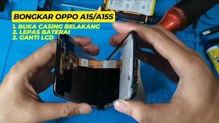 Bongkar Oppo A15/A15s: Cara Buka Casing Belakang, Lepas Baterai, Ganti LCD