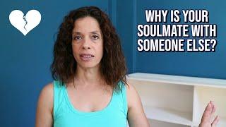 Is Your SOULMATE With Someone Else? Here’s What You NEED to Know