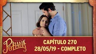 As Aventuras de Poliana | Capítulo 270 - 28/05/19, completo