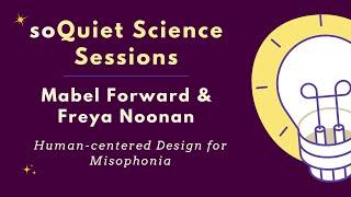soQuiet Science Session with Mabel Forward and Freya Noonan • June 6, 2023