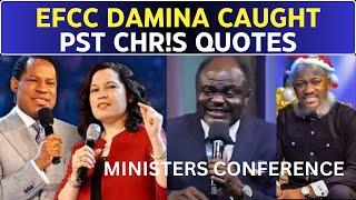 EFCC DAMINA CAUGHT, SCATTER & FINISH PASTOR CHR!S MINISTRY QUOTES TODAY @ MINISTERS CONFERENCE.