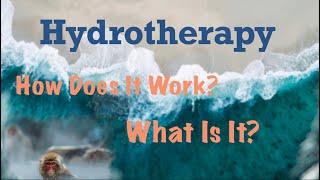 Hydrotherapy - What You Need to Know